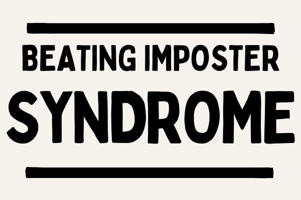 Beating Imposter Syndrome
